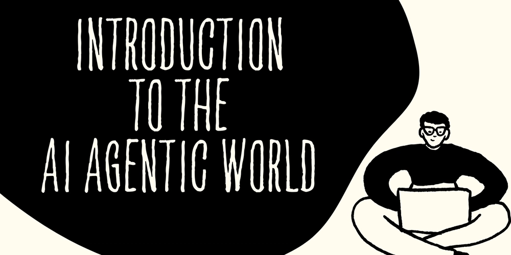 Introduction to the AI Agentic World for Frontend Developers