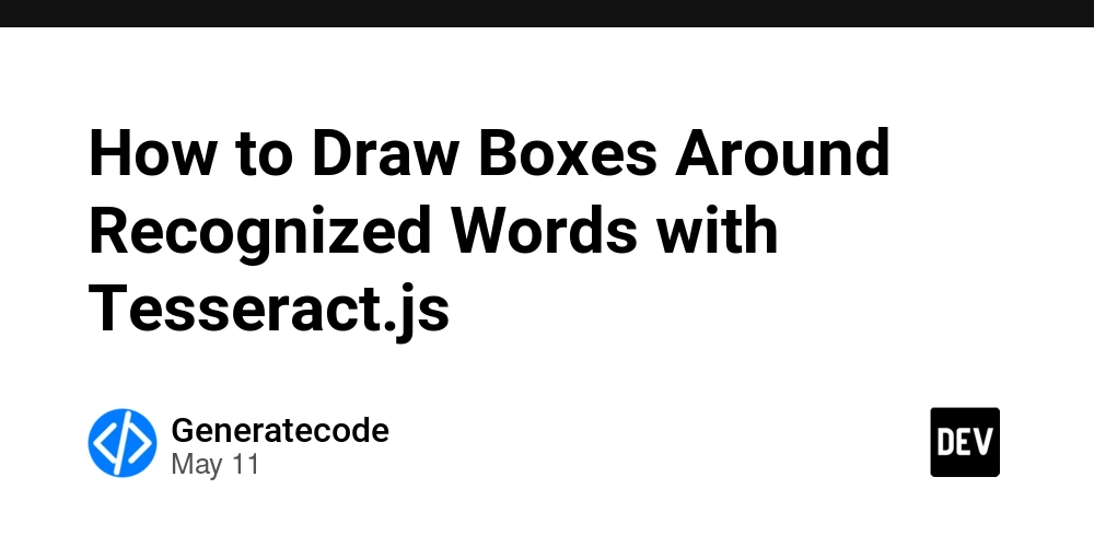 How to Draw Boxes Around Recognized Words with Tesseract.js