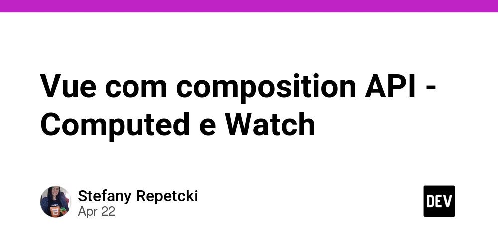 Vue com composition API - Computed e Watch