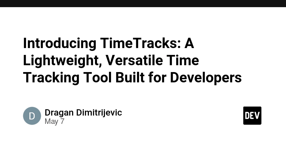 Introducing TimeTracks: A Lightweight, Versatile Time Tracking Tool Built for Developers