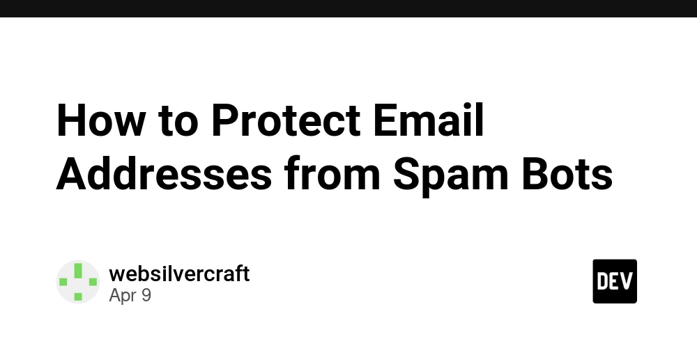 How to Protect Email Addresses from Spam Bots