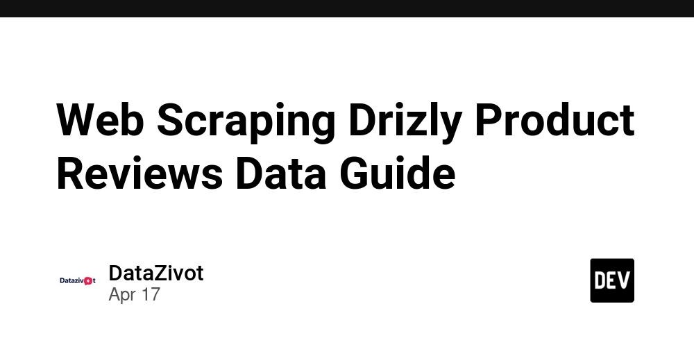 Web Scraping Drizly Product Reviews Data Guide