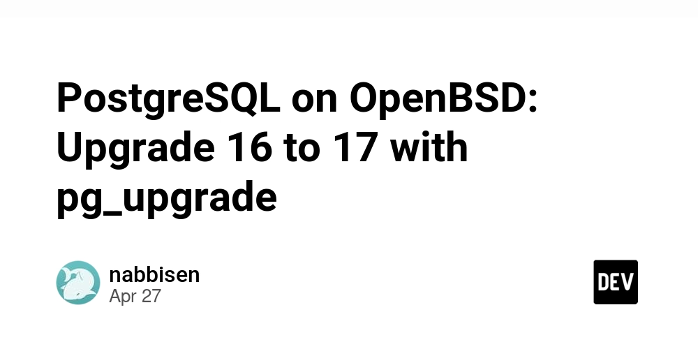 PostgreSQL on OpenBSD: Upgrade 16 to 17 with pg_upgrade