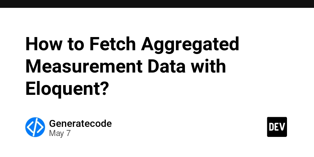 How to Fetch Aggregated Measurement Data with Eloquent?