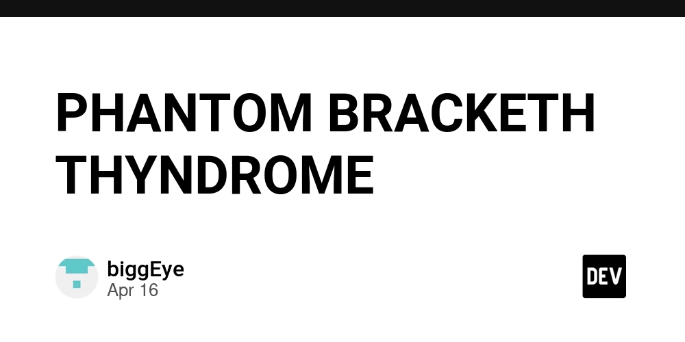 PHANTOM BRACKETH THYNDROME