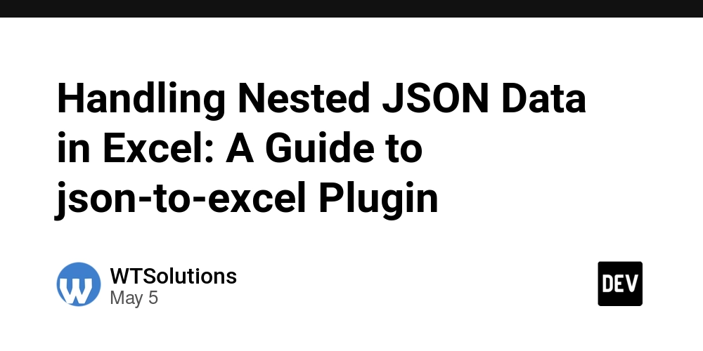 Handling Nested JSON Data in Excel: A Guide to json-to-excel Plugin