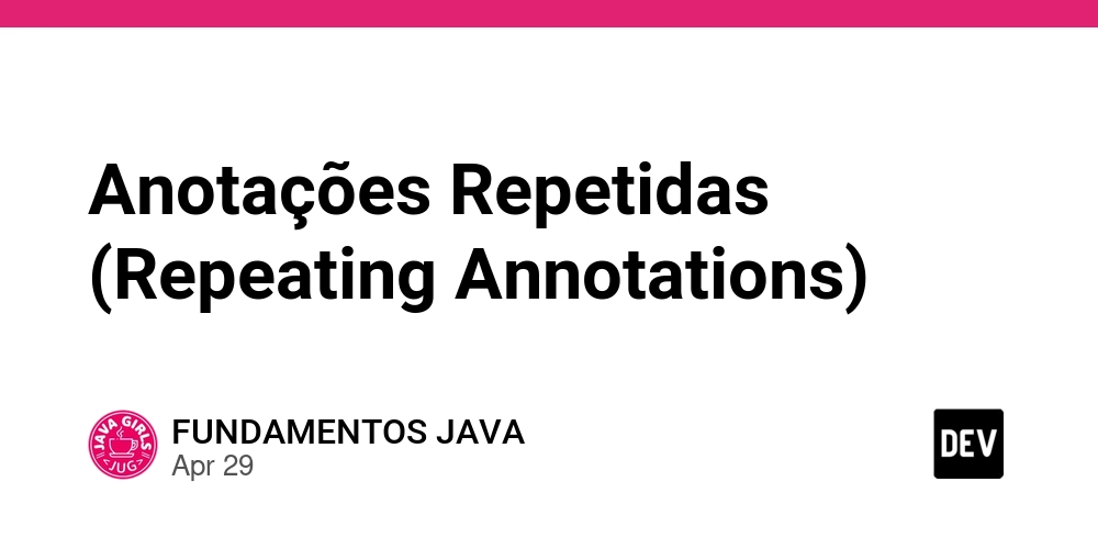 Anotações Repetidas (Repeating Annotations)