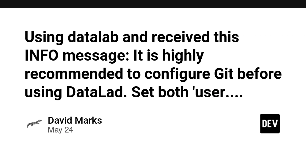 Using datalab and received this INFO message: It is highly recommended to configure Git before using DataLad. Set both 'user.name' and 'user.email' configuration variables.