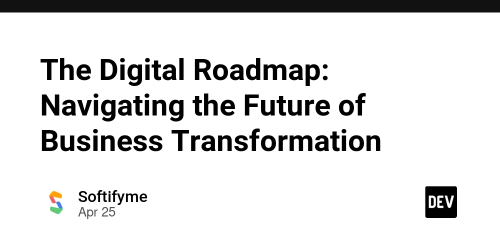 The Digital Roadmap: Navigating the Future of Business Transformation