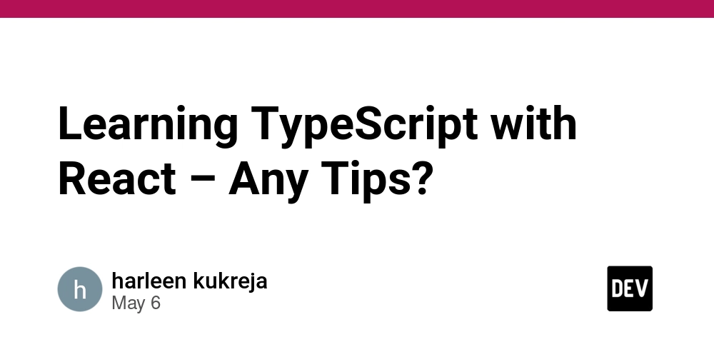 Learning TypeScript with React – Any Tips?