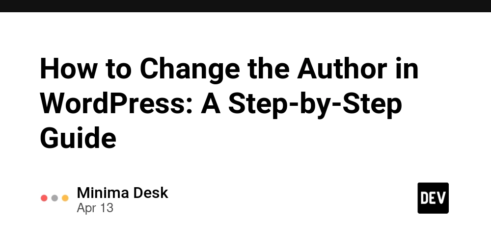 How to Change the Author in WordPress: A Step-by-Step Guide