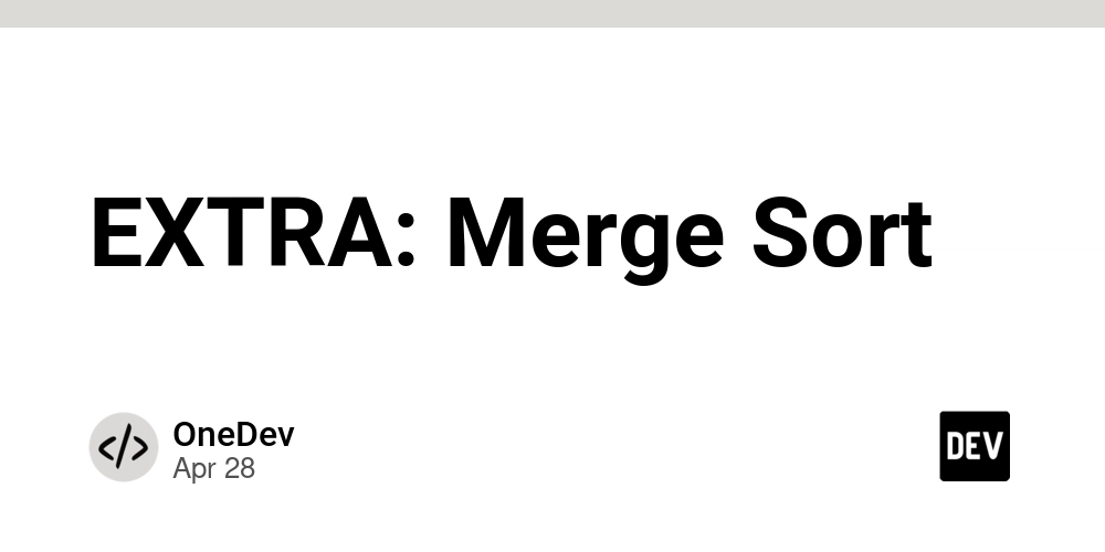 EXTRA: Merge Sort