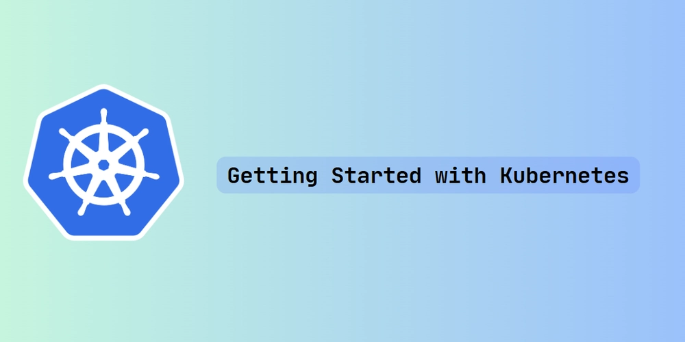 Getting Started with Kubernetes