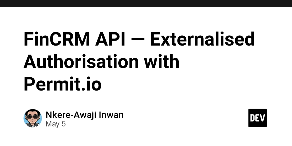 FinCRM API — Externalised Authorisation with Permit.io