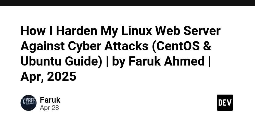 How I Harden My Linux Web Server Against Cyber Attacks (CentOS & Ubuntu Guide) | by Faruk Ahmed | Apr, 2025