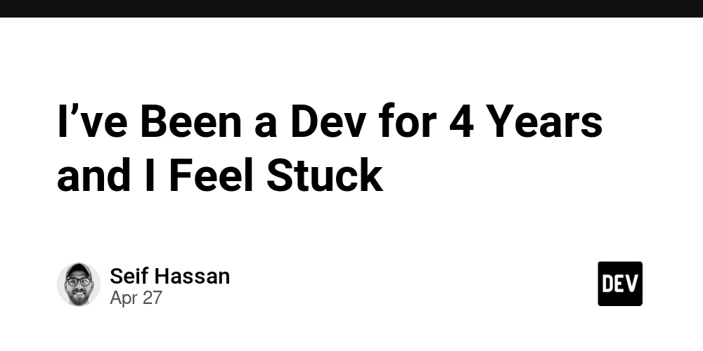 I’ve Been a Dev for 4 Years and I Feel Stuck
