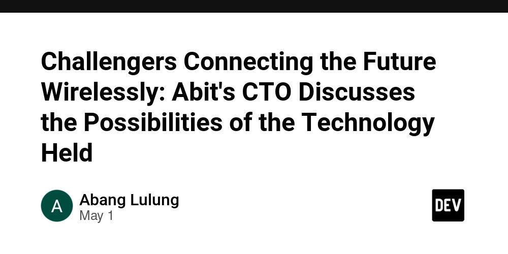 Challengers Connecting the Future Wirelessly: Abit's CTO Discusses the Possibilities of the Technology Held