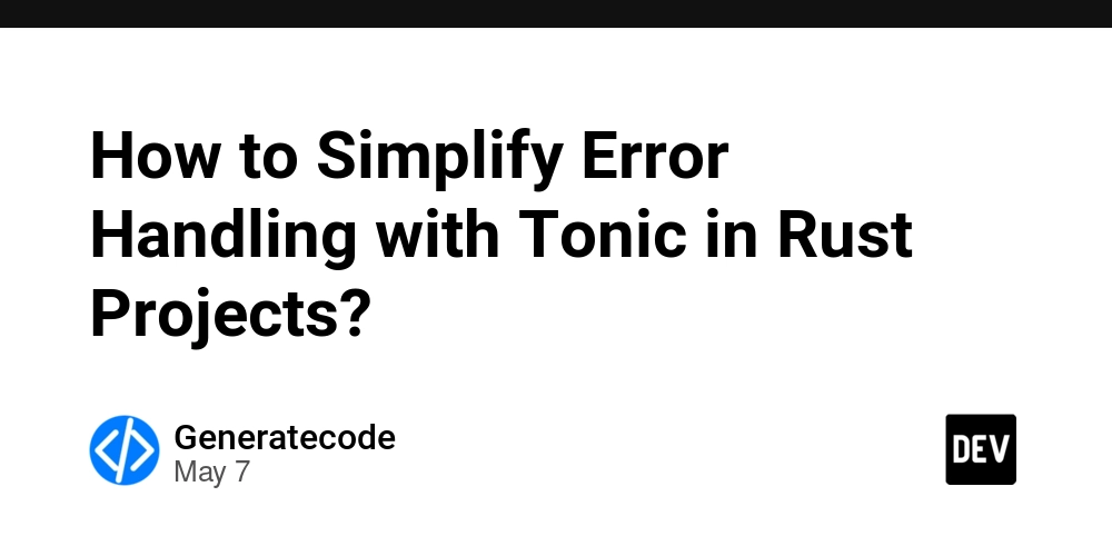 How to Simplify Error Handling with Tonic in Rust Projects?