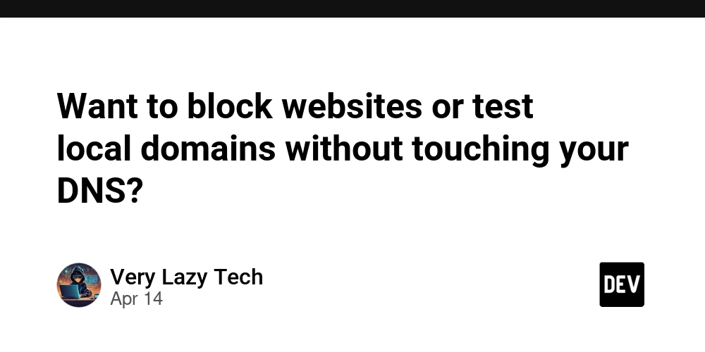 Want to block websites or test local domains without touching your DNS?