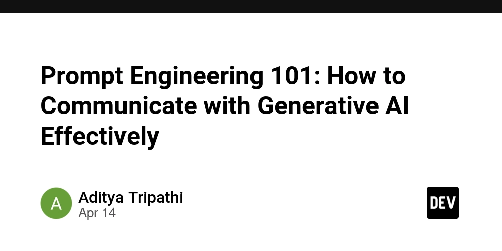 Prompt Engineering 101: How to Communicate with Generative AI Effectively