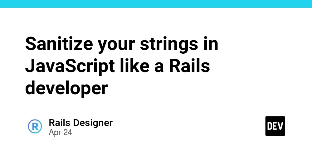Sanitize your strings in JavaScript like a Rails developer