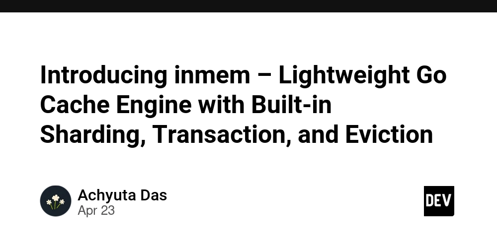 Introducing inmem – Lightweight Go Cache Engine with Built-in Sharding, Transaction, and Eviction