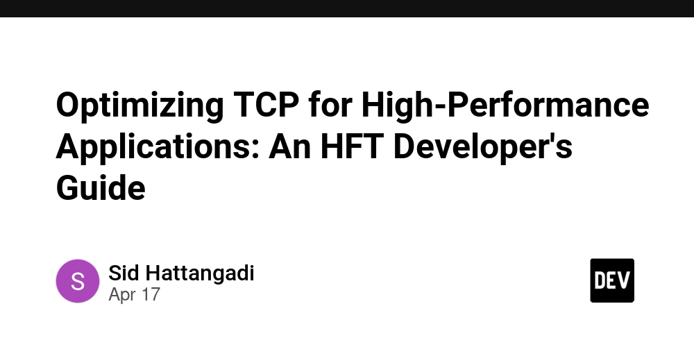 Optimizing TCP for High-Performance Applications: An HFT Developer's Guide