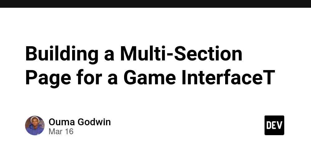 Building a Multi-Section Page for a Game InterfaceT