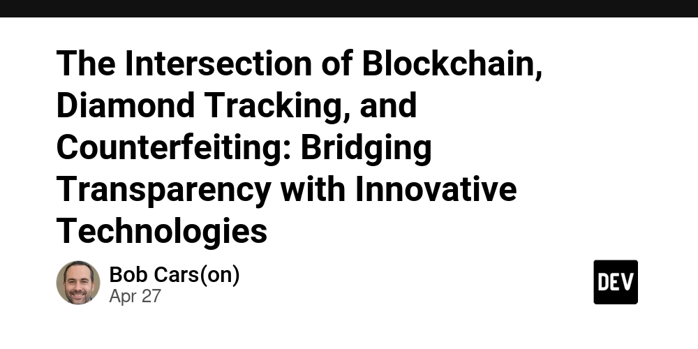 The Intersection of Blockchain, Diamond Tracking, and Counterfeiting: Bridging Transparency with Innovative Technologies