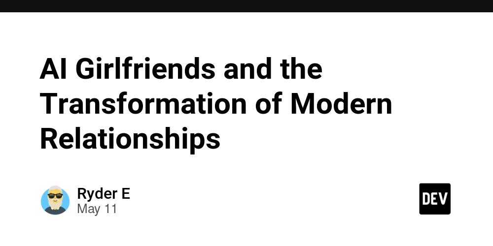 AI Girlfriends and the Transformation of Modern Relationships