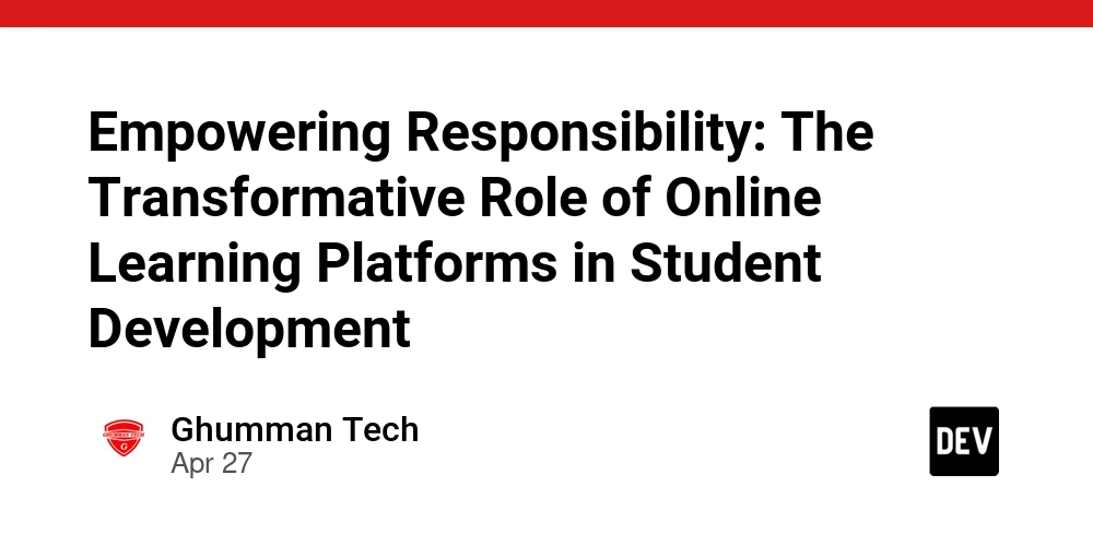 Empowering Responsibility: The Transformative Role of Online Learning Platforms in Student Development