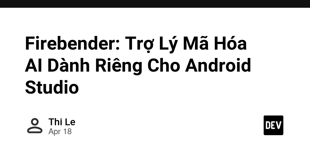 Firebender: Trợ Lý Mã Hóa AI Dành Riêng Cho Android Studio