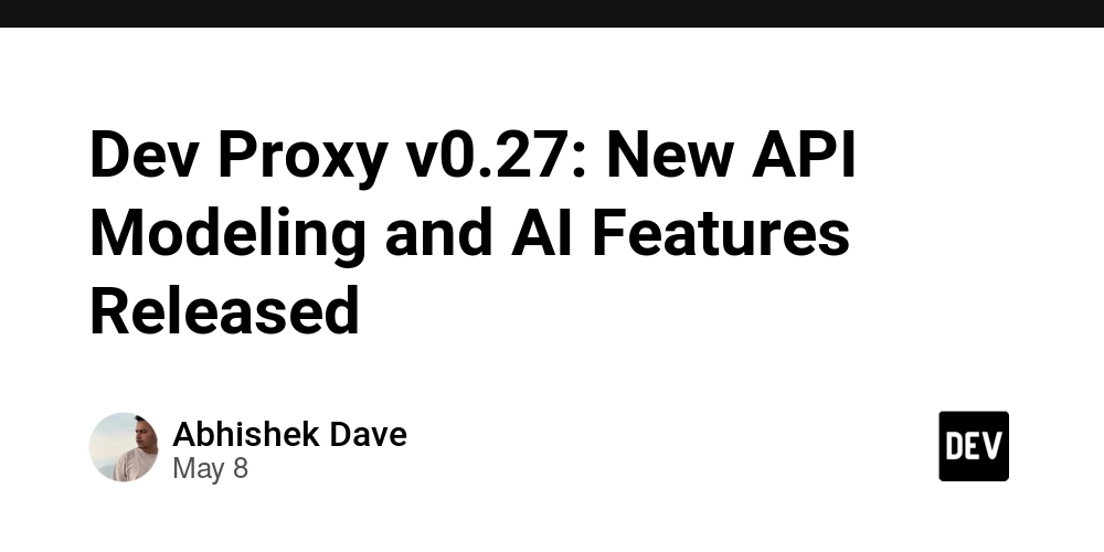 Dev Proxy v0.27: New API Modeling and AI Features Released
