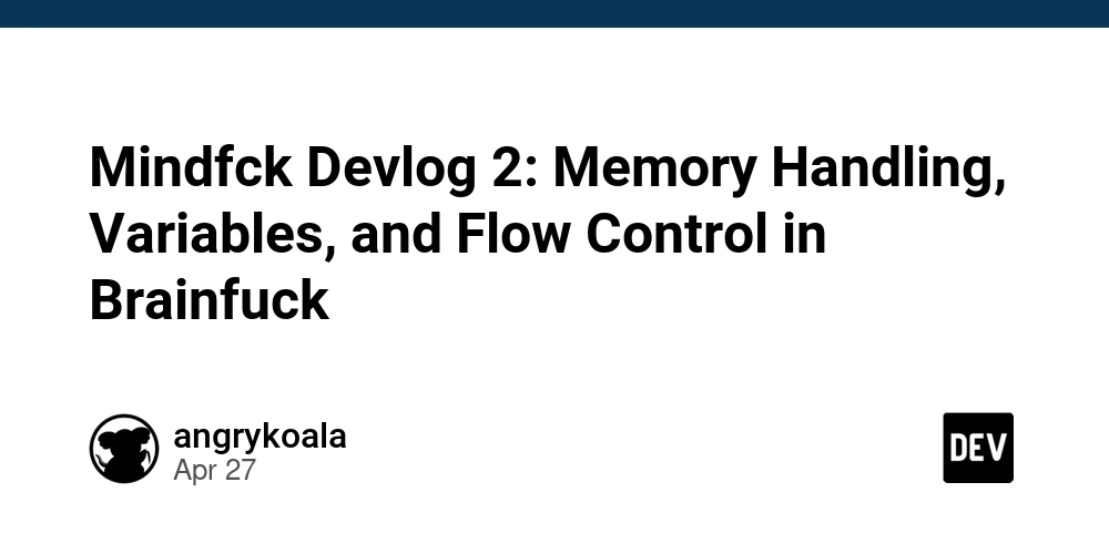 Mindfck Devlog 2: Memory Handling, Variables, and Flow Control in Brainfuck