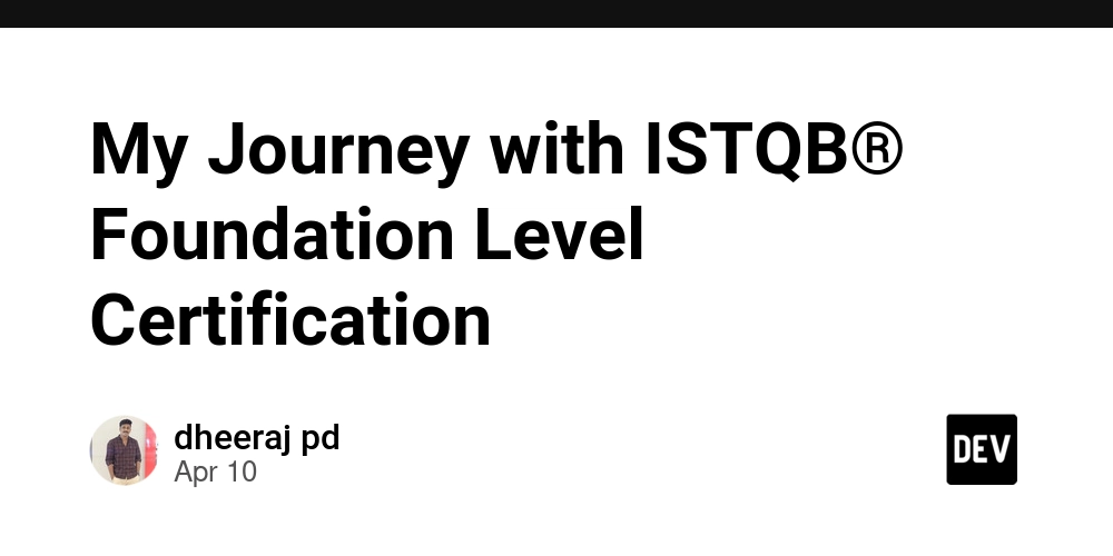 My Journey with ISTQB® Foundation Level Certification
