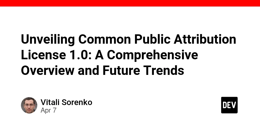 Unveiling Common Public Attribution License 1.0: A Comprehensive Overview and Future Trends