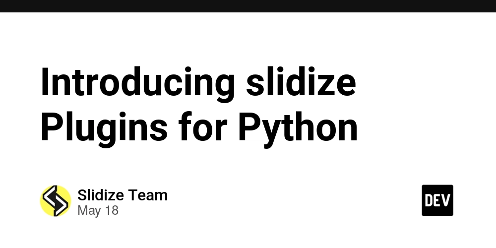 Introducing slidize Plugins for Python