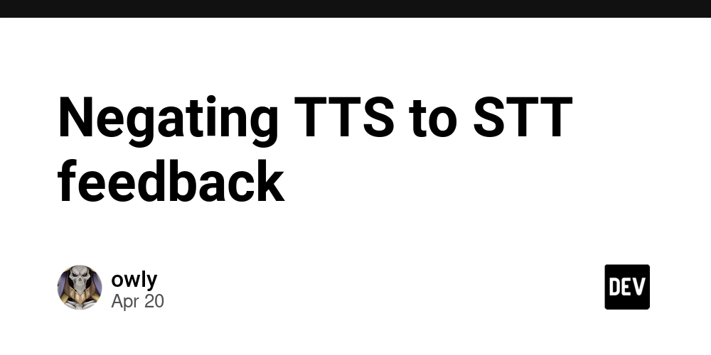 Negating TTS to STT feedback