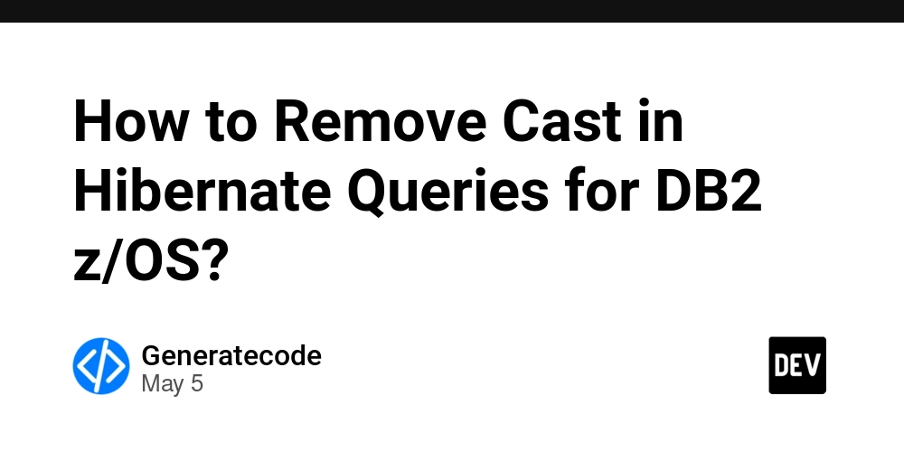 How to Remove Cast in Hibernate Queries for DB2 z/OS?
