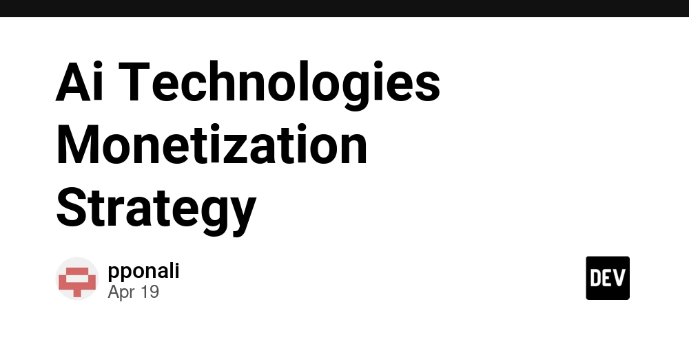 Ai Technologies Monetization Strategy
