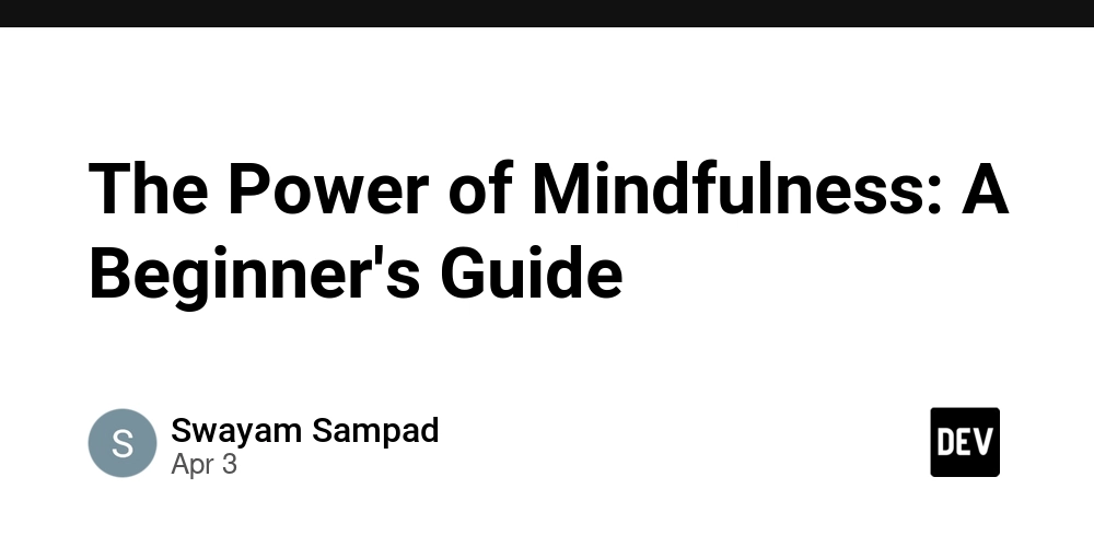 The Power of Mindfulness: A Beginner's Guide