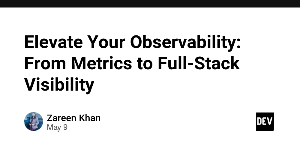 Elevate Your Observability: From Metrics to Full-Stack Visibility