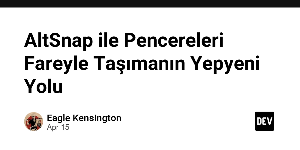 AltSnap ile Pencereleri Fareyle Taşımanın Yepyeni Yolu