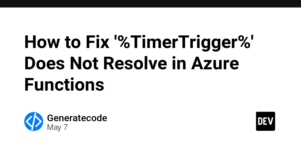 How to Fix '%TimerTrigger%' Does Not Resolve in Azure Functions