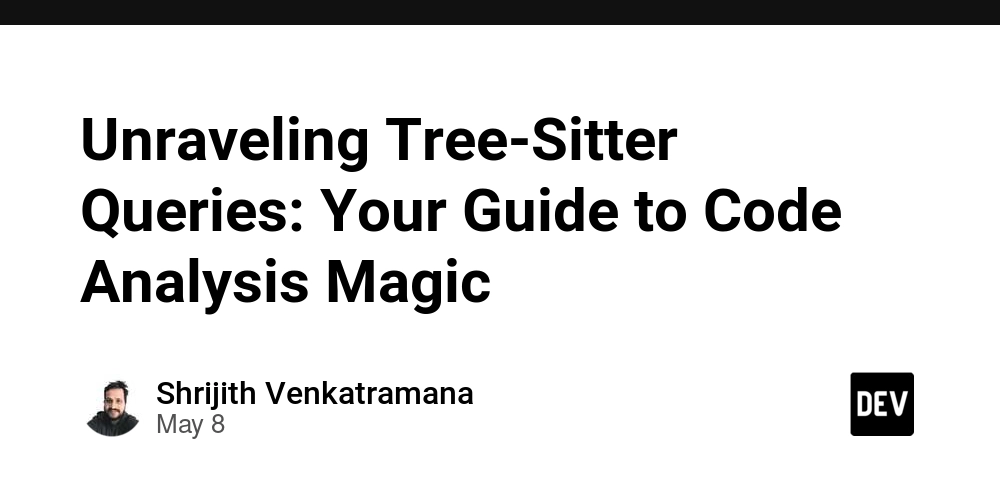 Unraveling Tree-Sitter Queries: Your Guide to Code Analysis Magic