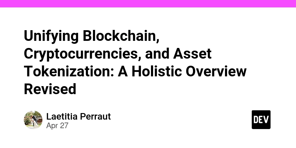 Unifying Blockchain, Cryptocurrencies, and Asset Tokenization: A Holistic Overview Revised