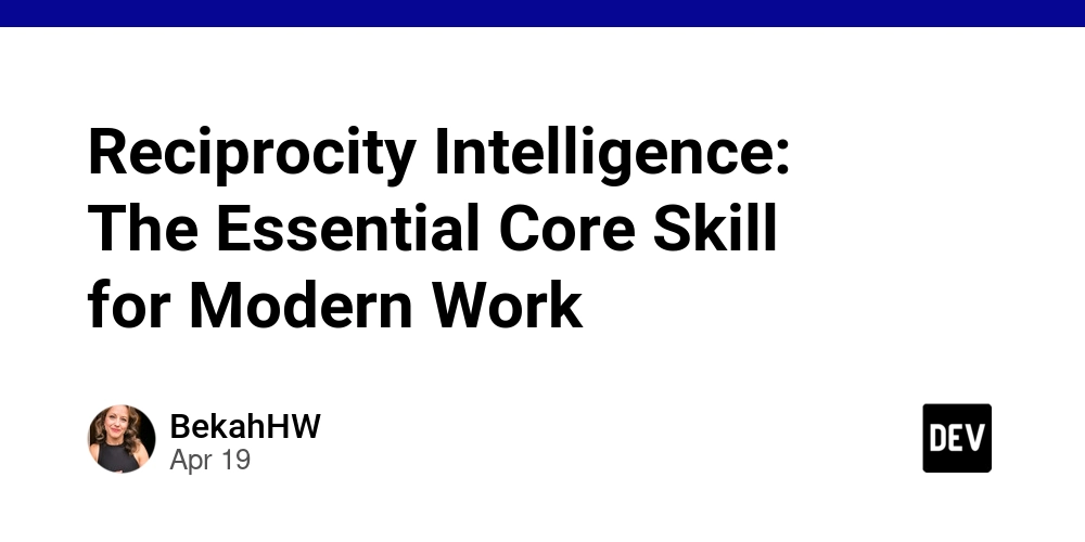Reciprocity Intelligence: The Essential Core Skill for Modern Work