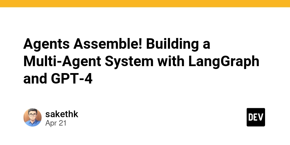 Agents Assemble! Building a Multi-Agent System with LangGraph and GPT-4