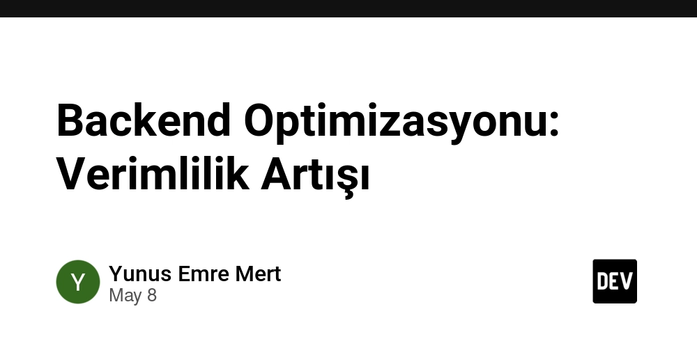 Backend Optimizasyonu: Verimlilik Artışı