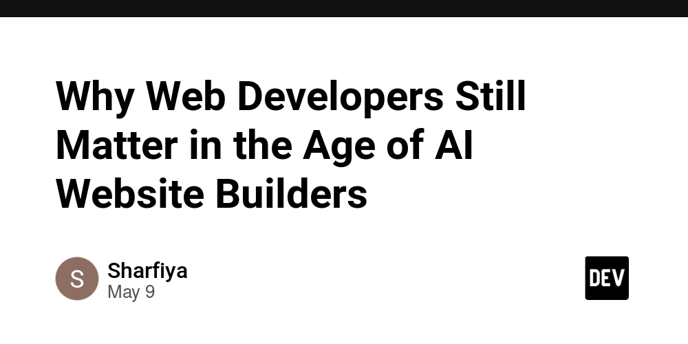 Why Web Developers Still Matter in the Age of AI Website Builders